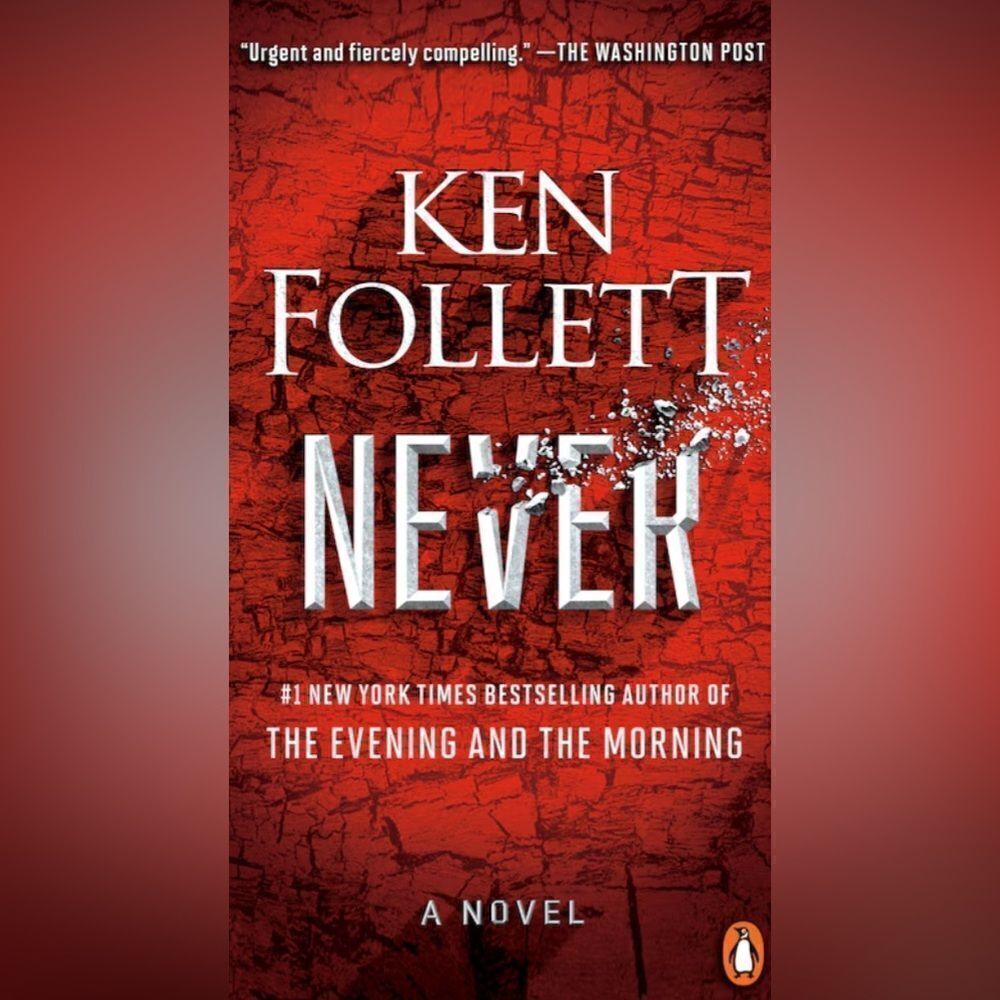 Never: A Novel by Ken Follett